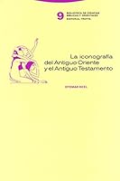 La iconografía del Antiguo Oriente y el Antiguo Testamento 8481647853 Book Cover