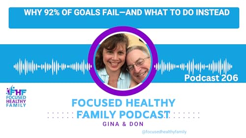 #206 Why 92% of Goals Fail&mdash;and What to Do Instead