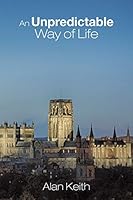 An Unpredictable Way of Life 150493492X Book Cover