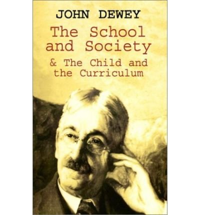 (THE SCHOOL AND SOCIETY andamp; THE CHILD AND T... B008N4LXCE Book Cover