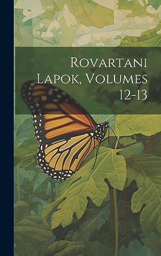 Rovartani Lapok, Volumes 12-13 (Hungarian Edition)