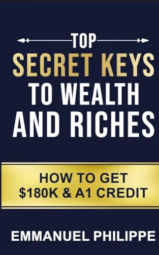 Top secret Keys to Wealth and Riches : How to