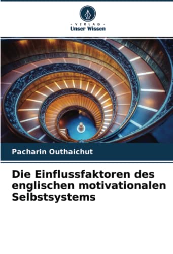 Die Einflussfaktoren des englischen motivationalen Selbstsystems