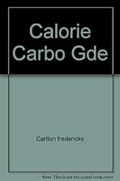Carlton Frederick's Calorie & Carbohydrate Guide 067182354X Book Cover