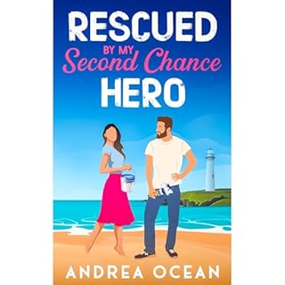 Rescued By My Second Chance Hero Audiobook By Andrea Ocean cover art