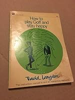 How to play golf and stay happy B0007J7CQY Book Cover