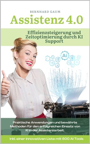 Assistenz 4.0: Effizienzsteigerung und Zeitoptimierung durch KI-Support