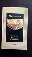 Diccionario de gastronomia/ Dictionary of Gastronomy (Seccion Libros Utiles) 8448710010 Book Cover