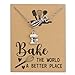 MAOFAED Baker Gift Pastry Baker Gift Bake The World A Better Place Bake Lover Gifts Bakeing Merchandise (bakeThe world card ne)