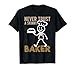 Bake Baking Baker Never Trust A Skinny Baker T-Shirt