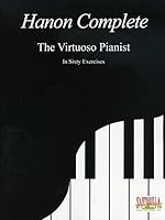 Hanon Complete For The Virtuoso Pianist 1890281085 Book Cover