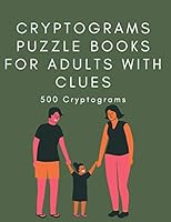 Cryptograms Puzzle Books For Adults With Clues: 500 Cryptograms B089M41S5M Book Cover