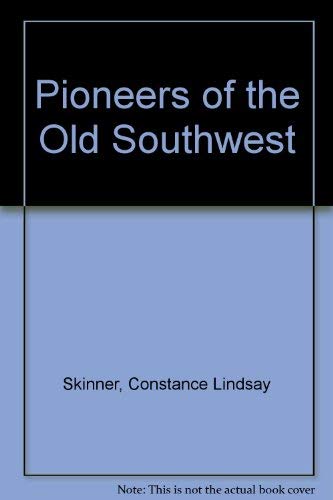 Pioneers of the Old Southwest 0686837002 Book Cover