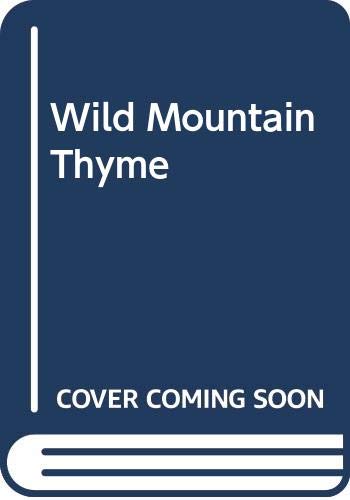 Wild Mountain Thyme 0312879814 Book Cover