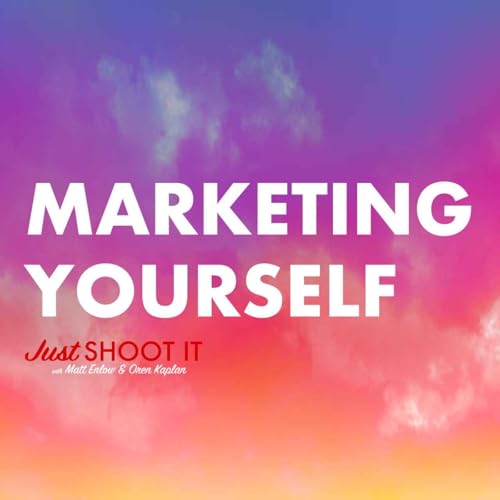 『Marketing Yourself w/Matt and Oren - Just Shoot It 490』のカバーアート