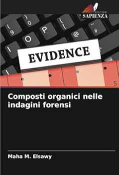 Paperback Composti organici nelle indagini forensi [Italian] Book
