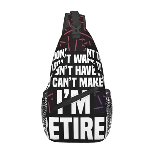 I'M Retired Funny Retirement Small Crossbody Backpack Sling Bag For Men Women Mini One Shoulder Chest Bags Gym Sport Travel Hiking Daypack