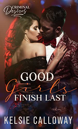Good Girls Finish Last: Criminal Desires