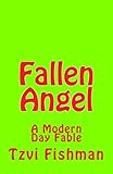  Fallen Angel: A Modern Day Fable