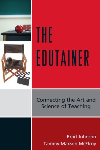 The Edutainer: Connecting the Art and Science of Teaching