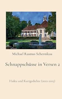 Paperback Schnappschüsse in Versen 2: Haiku und Kurzgedichte (2022-2025) [German] Book