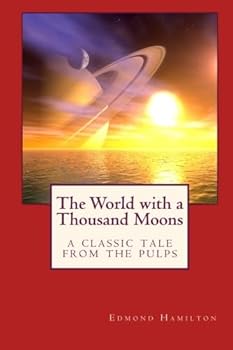 Paperback The World with a Thousand Moons: A Classic Tale from the Pulps Book