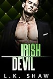 Irish Devil: A Forbidden Lovers Mafia Romance (The Donnellys) (Brooklyn Kings Book 4)