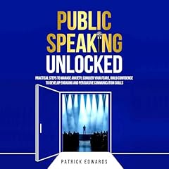 Public Speaking Unlocked Audiobook By Patrick Edwards cover art