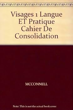 Visages 1 Langue ET Pratique Cahier De Consolidation