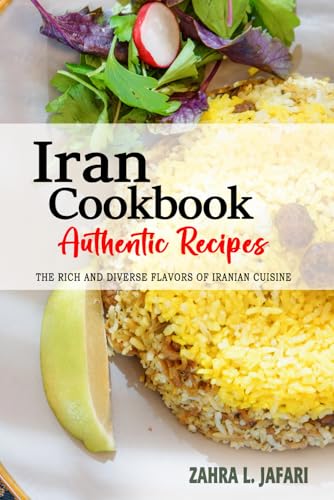 Iran Cookbook - Discover the Rich and Diverse Flavors of Iranian ...