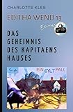 Das Geheimnis des Kapit&Atilde;&curren;nshauses (Editha Wend) (German Edition)