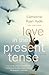 Love in the Present Tense