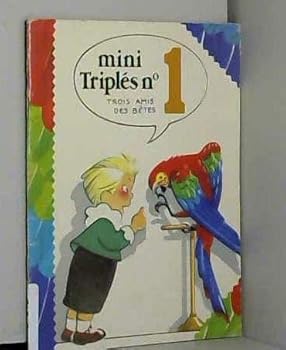 Unknown Binding Mini triplés, N° 1 : Trois amis des bêtes [French] Book