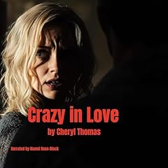 Crazy in Love Audiolibro Por Cheryl Thomas arte de portada