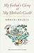 My Father's Glory & My Mother's Castle: Marcel Pagnol's Memories of Childhood