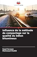 Influence de la méthode de compactage sur la qualité du béton bitumineux (French Edition) 6202480483 Book Cover