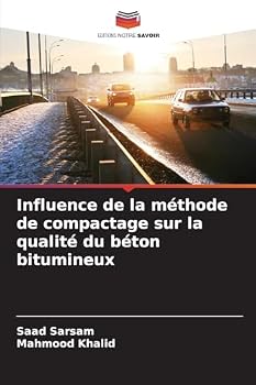 Paperback Influence de la méthode de compactage sur la qualité du béton bitumineux [French] Book