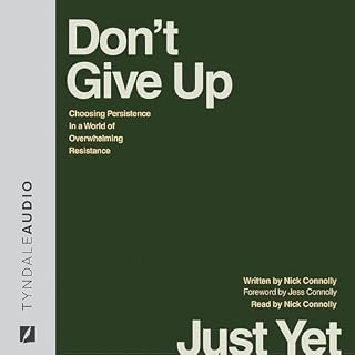 Don't Give Up Just Yet Audiobook By Nick Connolly cover art