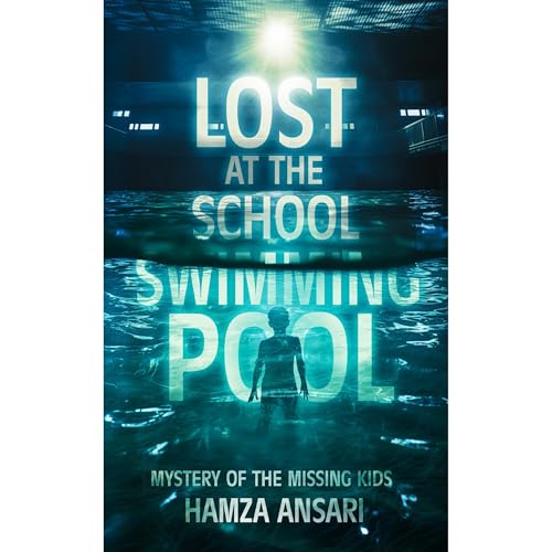 Lost at the School Swimming Pool - Mystery of the Missing Kids by Hamza Ansari episode artwork