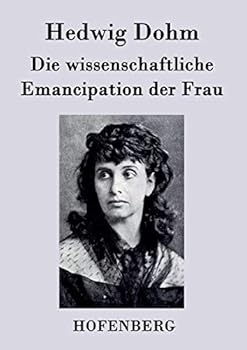Paperback Die wissenschaftliche Emancipation der Frau [German] Book