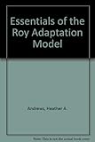 Essentials of the Roy Adaptation Model