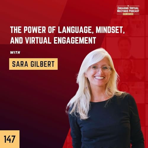 The Power of Language, Mindset, and Virtual Engagement with Sara Gilbert