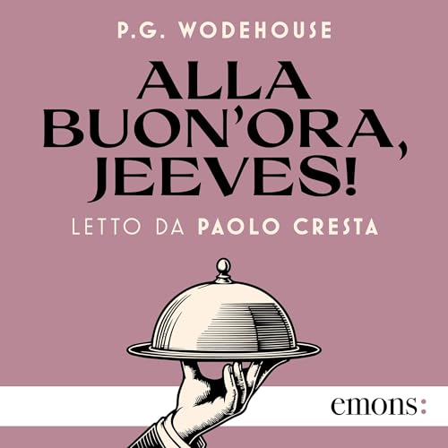 Alla buon'ora, Jeeves! Audiolibro Por P. G. Wodehouse arte de portada