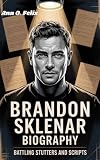 BRANDON SKLENAR BIOGRAPHY : Battling Stutters and Scripts