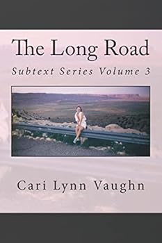 The Long Road - Book #3 of the Subtext