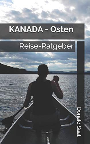 KANADA - Osten: Reise-Ratgeber (German Edition)