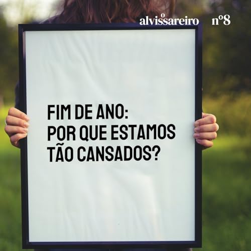 Fim de ano: por que estamos t&atilde;o cansados? (participa&ccedil;&atilde;o especial: Tally Fernandes)