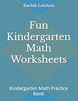 Fun Kindergarten Math Worksheets: Kindergarten Math Practice Book B0F5MPXTJQ Book Cover
