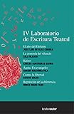  IV Laboratorio De Escritura Teatral: El año del elefante, José Luis de Blas Correa; La armonía del silencio, Lola Blasco; Kaiser, Carlos Contreras ... Minke Wang Tang.: 194 (Teatroautor)