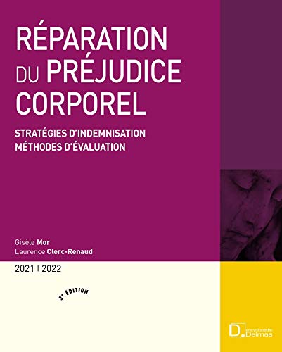 Télécharger Réparation du préjudice corporel 2021/2022 - 3e ed.: Stratégies d'indemnisation . Méthodes d'év livre En ligne